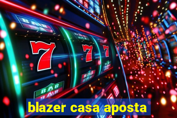 blazer casa aposta